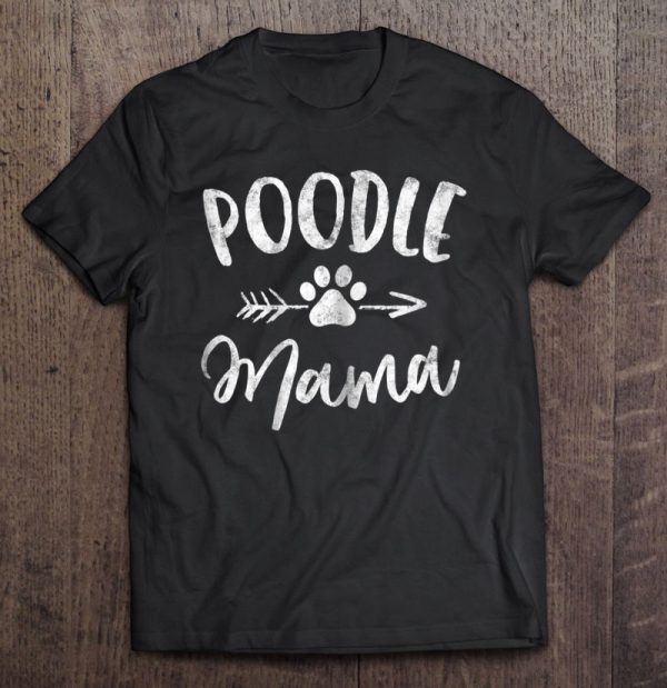 Poodle Mama Shirt Poodle Lover Owner Gifts Dog Mom