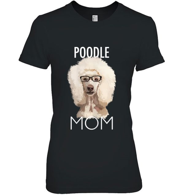 Poodle Mom Dog Tshirt Tee