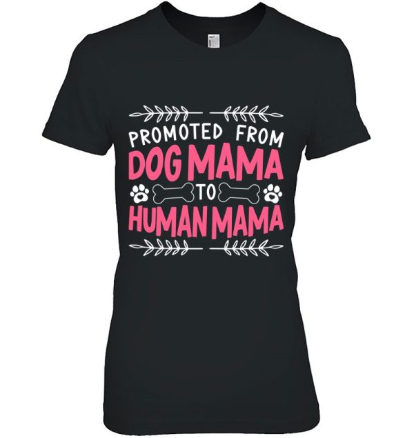 Promoted From Dog Mama To Human Mama Mama Baby Announcement