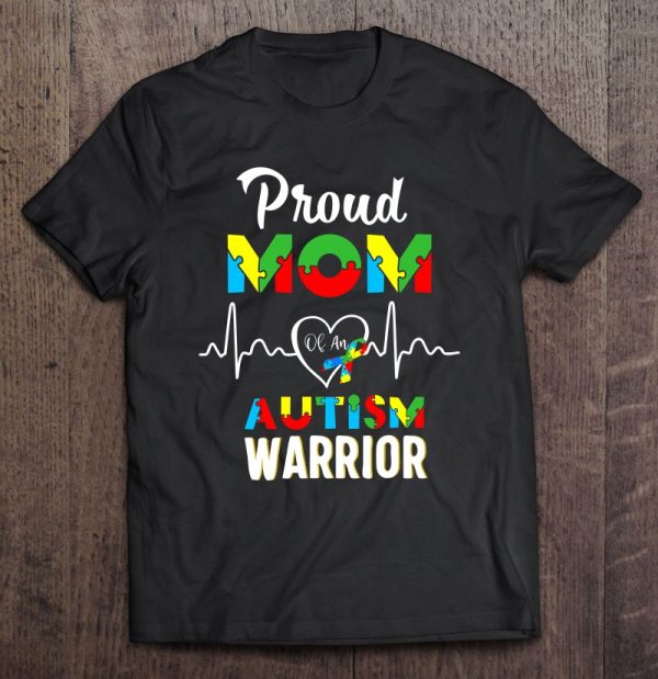 Proud Autism Mom Autism Awareness Warrior