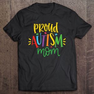 Proud Autism Mom Graphic For Mama Mother Of Autistic Child