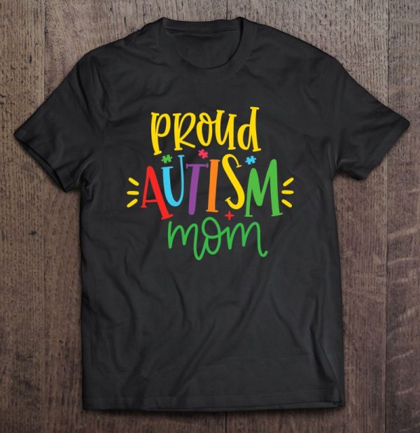 Proud Autism Mom Graphic For Mama Mother Of Autistic Child