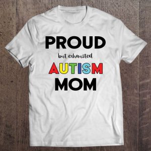 Proud (But Exhausted) Autism Mom Proud (But Exhausted) Autism Mom