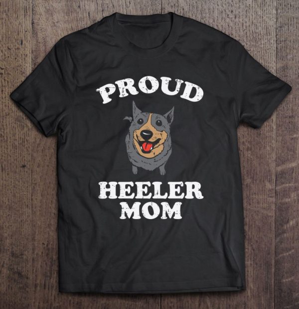 Proud Heeler Mom Animal Pet Blue Red Cattle Dog Women Gift