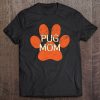 Pug Mom Orange Distressed Dog Paw Print Dog Mom