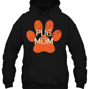 Pug Mom Orange Distressed Dog Paw Print Dog Mom 3
