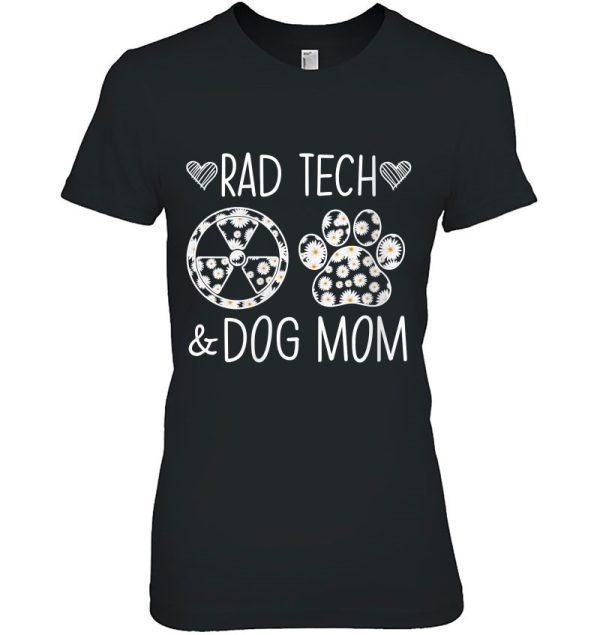 Rad Tech And Dog Mom Cute Flowers Mother’s Day Gift