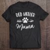 Red Heeler Mama Cattle Dog Lover Owner Gifts Dog Mom Mother