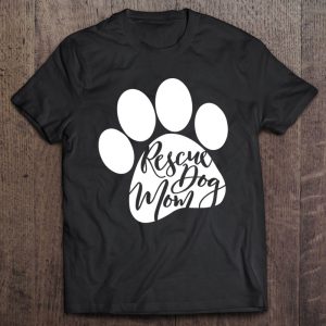 Rescue Dog Mom Furbaby Rescue Dog