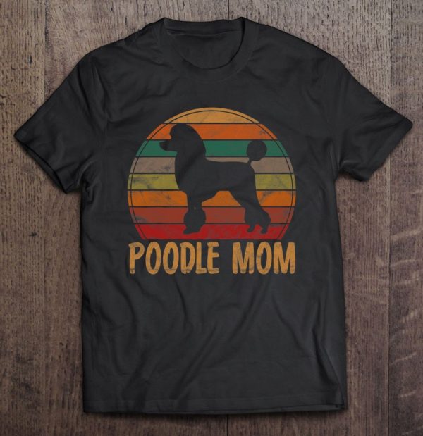 Retro Poodle Mom Gift Dog Mother Pet Poodle Mama
