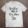 Rockin’ The Dog Mom Life White Version