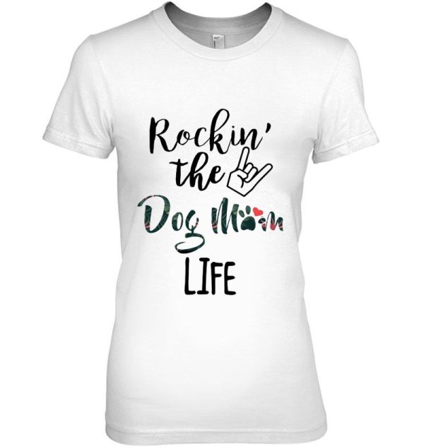 Rockin’ The Dog Mom Life White Version