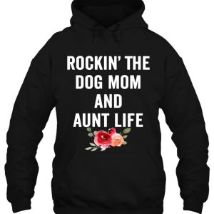 Rockin The Dog Mom And Aunt Life Black Version2 4