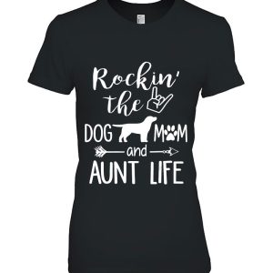 Rockin’ The Dog Mom And Aunt Life – Dog Lovers