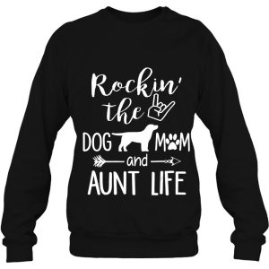 Rockin The Dog Mom And Aunt Life Dog Lovers 4
