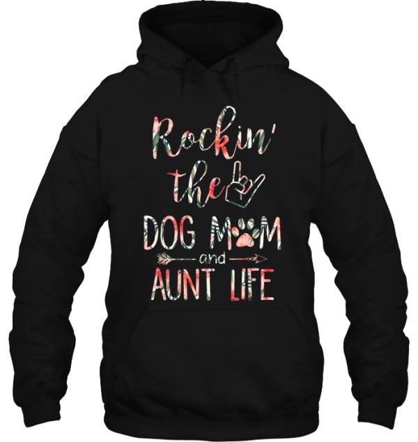 Rockin’ The Dog Mom And Aunt Life Floral Version