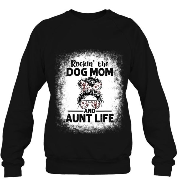 Rockin’ The Dog Mom And Aunt Life Funny Dog Lover, Dog Mom