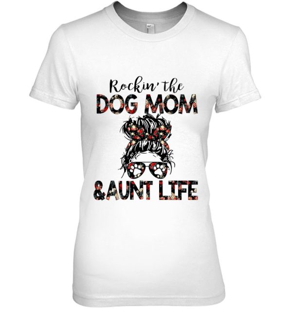 Rockin’ The Dog Mom And Aunt Life Gift Messy Bun Floral Sunglasses Bandana Dog Paws