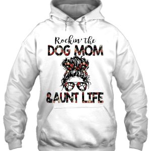 Rockin' The Dog Mom And Aunt Life Gift Messy Bun Floral Sunglasses Bandana Dog Paws 2 Rockin The Dog Mom And Aunt Life Gift Messy Bun Floral Sunglasses Bandana Dog Paws 3
