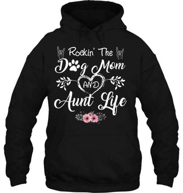 Rockin The Dog Mom And Aunt Life Mother’s Day Gift