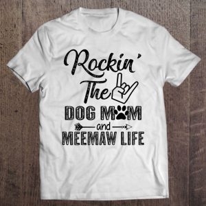 Rockin’ The Dog Mom And Meemaw Life Mother’s Day Gifts