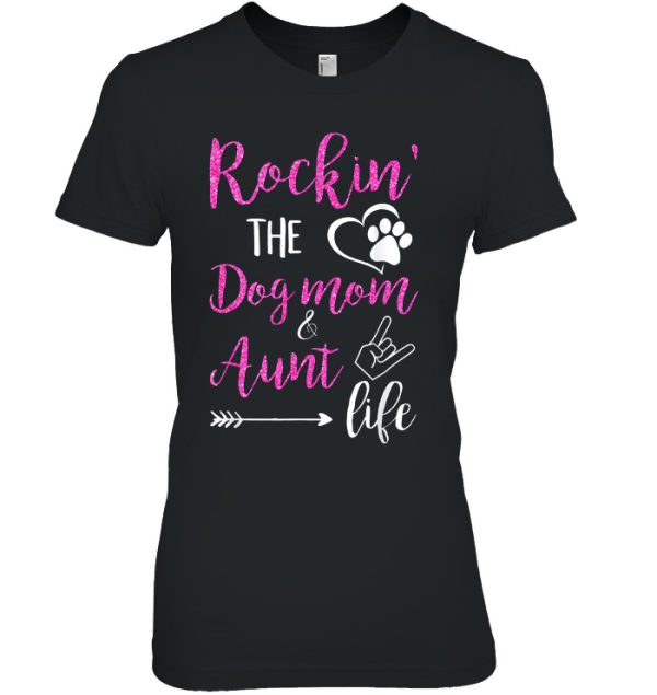 Rockin’ The Dog Mom & Aunt Life Black Version