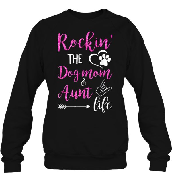 Rockin’ The Dog Mom & Aunt Life Black Version