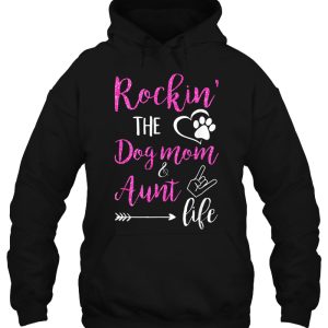 Rockin The Dog Mom Aunt Life Black Version 4
