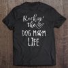 Rockin’ The Dog Mom Life