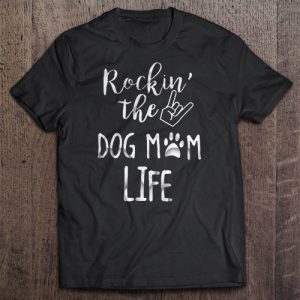 Rockin’ The Dog Mom Life