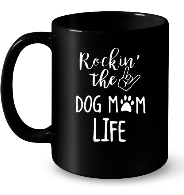 Rockin’ The Dog Mom Life