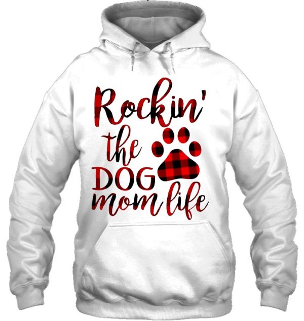 Rockin’ The Dog Mom Life Plaid Version