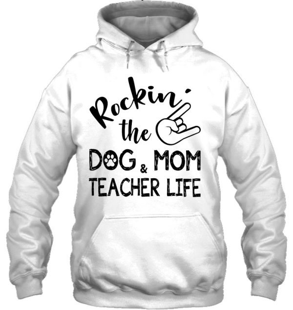 Rockin’ The Dog Mom & Teacher Life