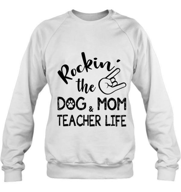 Rockin’ The Dog Mom & Teacher Life