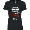 Rockin The Foster Dog Mom Life Shirt Gifts Rescue Dog Mom