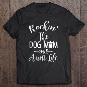 Rocking The Dog Mom And Aunt Life Mother’s Day Gift Dog Lover Tank Top Rocking The Dog Mom And Aunt Life Mother’s Day Gift Dog Lover Tank Top