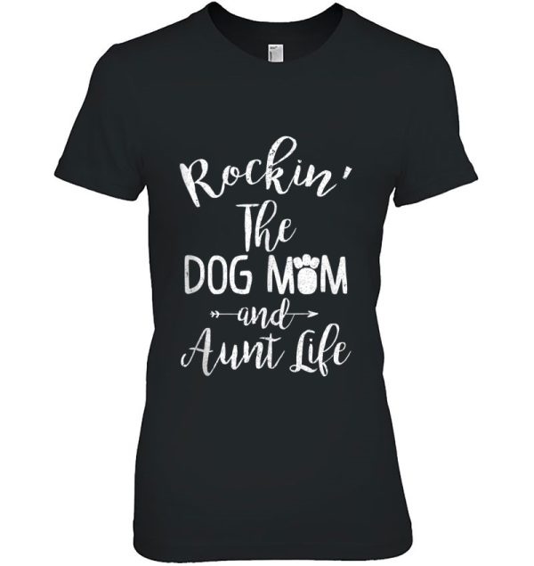 Rocking The Dog Mom And Aunt Life Mother’s Day Gift Dog Lover Tank Top