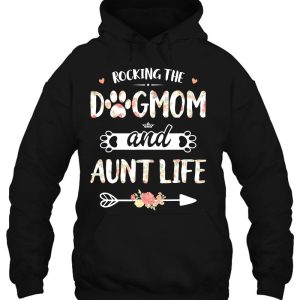 Rocking The Dog Mom And Aunt Life Shirt Dog Love Mothers Day 3