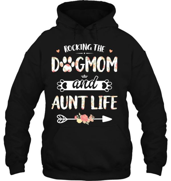 Rocking The Dog Mom And Aunt Life Shirt Dog Love Mothers Day