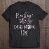 Rockin’s The Dog Mom Life