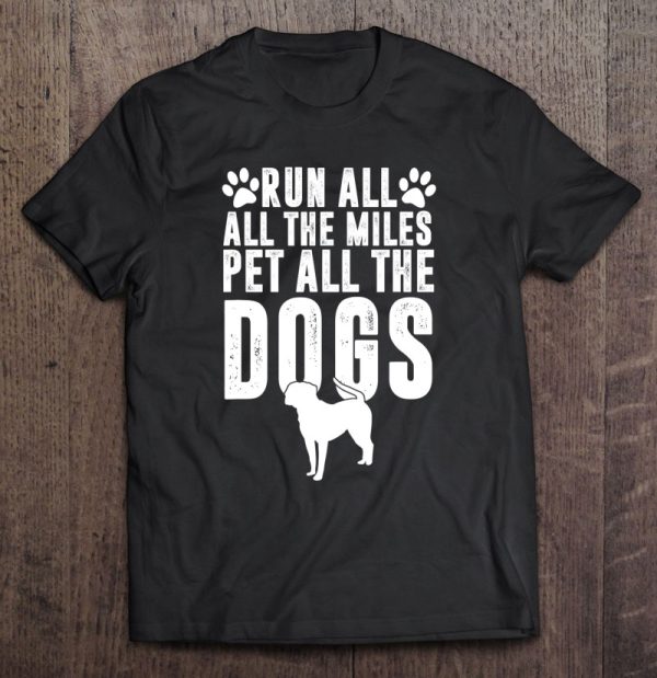 Running Dog Mom, Run All The Miles Pet All The Dogs