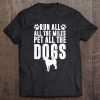 Running Dog Mom, Run All The Miles Pet All The Dogs Tank Top