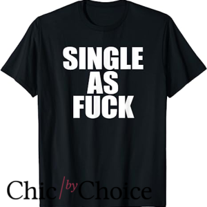 Single Af T Shirt Funny Anti Relationship