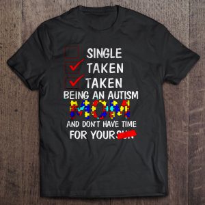 Single Taken Taken Being An Autism Mom And Don’t Have Time For Yoursun