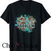 Somebodys Problem T Shirt Bleached Leopard