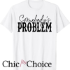 Somebodys Problem T Shirt Leopard