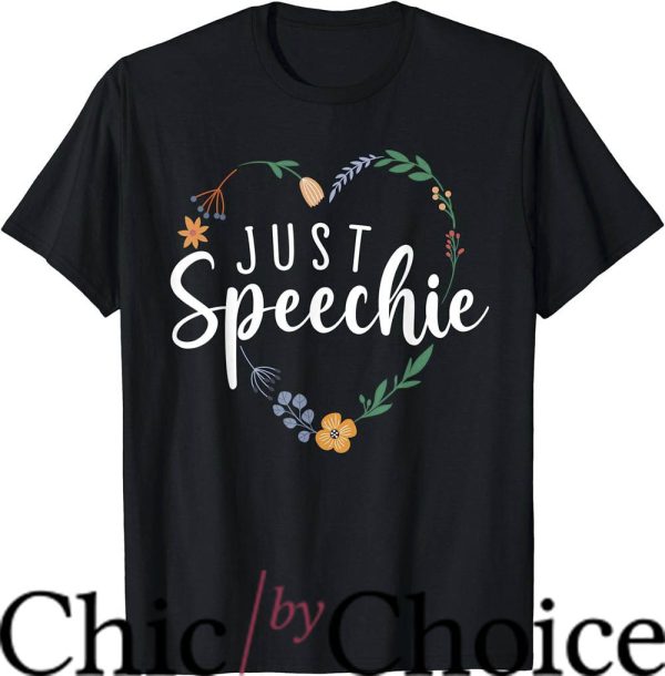 Speech Therapist T-Shirt Just Speechie Speech Language