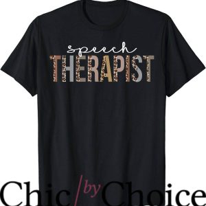 Speech Therapist T-Shirt Leopard Appreciation For Work Tee