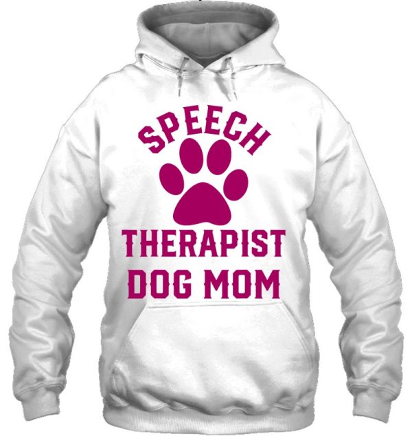 Speech Therapy Shirt Speech Therapist Dog Mom