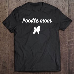 Standard Or Toy Poodle Owner Gifts – Womens – Dog Poodle Mom